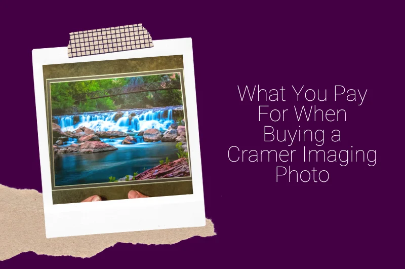 What You Pay For When Buying a Cramer Imaging Photo