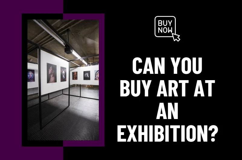 Can You Buy Art at an Exhibition?